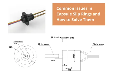 Common Issues in Capsule Slip Rings and How to Solve Them